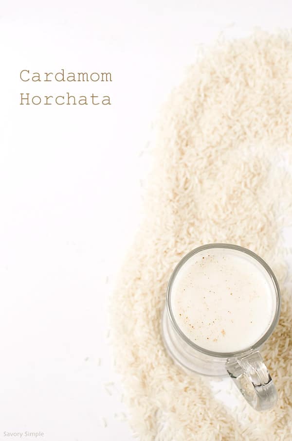Cardamom Horchata ~ Savory Simple Cardamom Horchata ~ Savory Simple