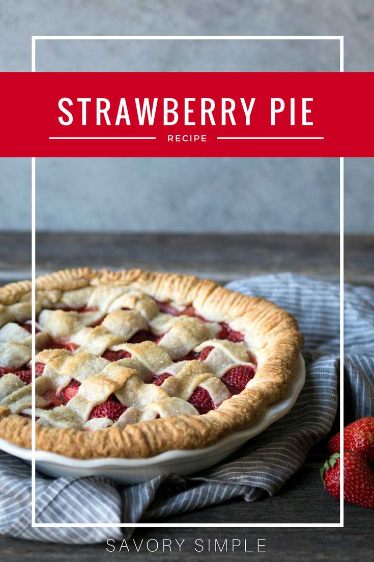 There’s no better way to celebrate strawberry season than with this sweet strawberry pie! It's a spring and summertime favorite around here. This strawberry pie recipe is simple to make and is wonderful served on its own or topped with a dollop of freshly whipped cream!